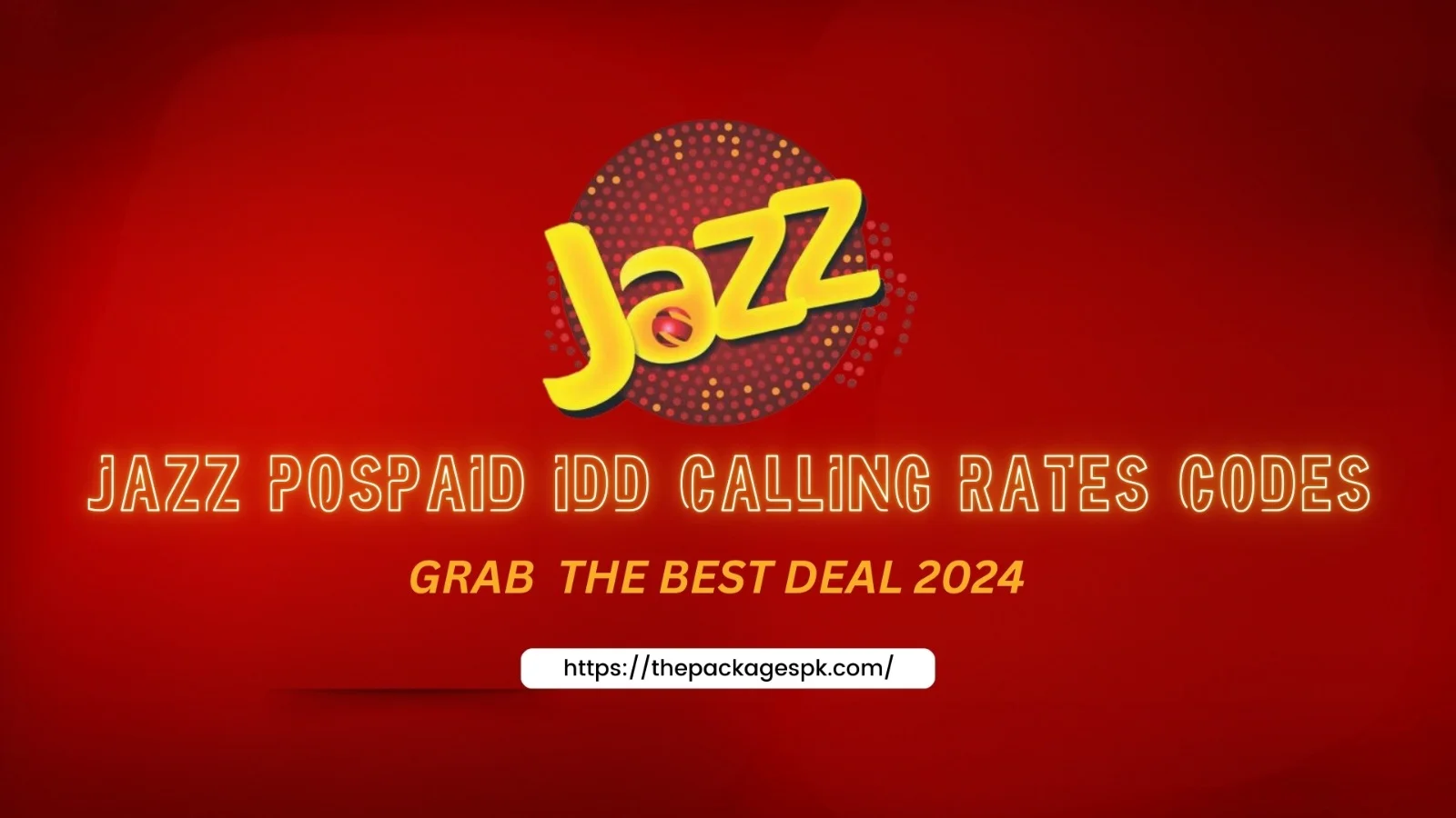 Jazz Postpaid IDD Calling Rates codes Grab the Best Deal 2024