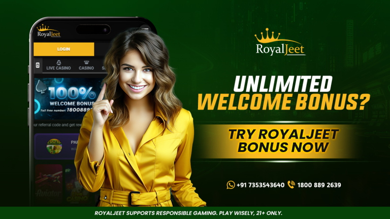Unlimited Welcome Bonus? Try RoyalJeet Bonus Now